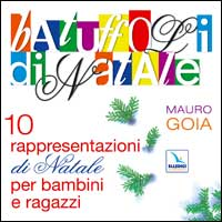 Batuffoli di Natale. 10 rappresentazioni di Natale per bambini e ragazzi. Con CD Audio