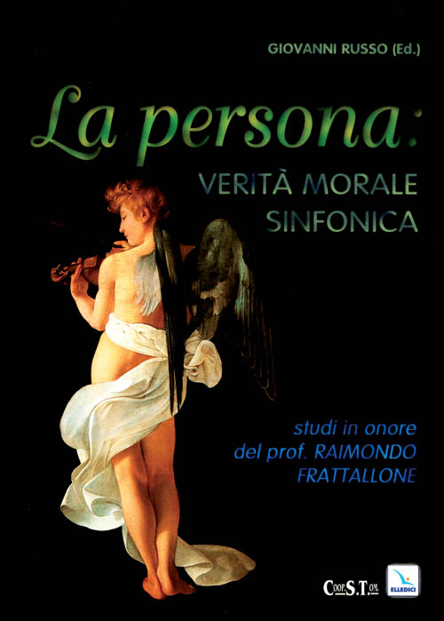 Persona, verità, morale sinfonica. Studi in onore di R. Frattalone Scarica PDF EPUB
