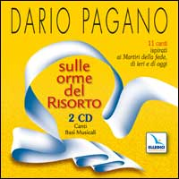 Sulle orme del risorto. 11 canti ispirati ai martiri della fede, di ieri e di oggi. Con 2 CD Audio