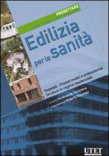 Edilizia per la sanità. Progettare. Metodi, tecniche, norme, realizzazioni. Vol. 4.pdf