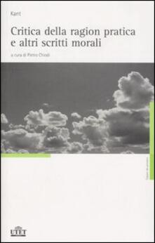 Critica della ragion pratica e altri scritti morali.pdf