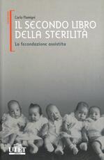 Libro Il secondo libro della sterilità. Vol. 2 Carlo Flamigni