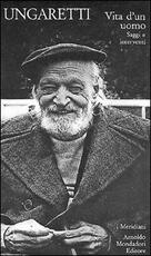 Libro Vita d'un uomo. Saggi e interventi Giuseppe Ungaretti