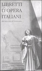 Libro Libretti d'opera italiani Paola Fabbri Giovanna Gronda