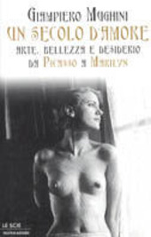 Cover  Un Secolo D'amore.Arte, Bellezza E Desiderio Da Picasso A Marilyn