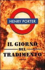 Libro Il giorno del tradimento Henry Porter