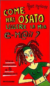 Copertina  Come hai osato leggere la mia e-mail? : storie incrociate di 5 adolescenti