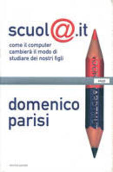 Scuola.it. Come il computer cambierà il modo di studiare dei nostri figli.pdf