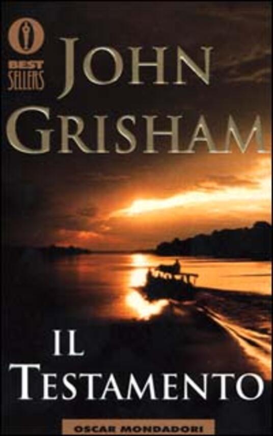 Il testamento John Grisham Libro Mondadori Oscar bestsellers IBS