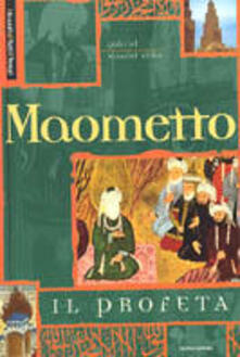 Maometto il profeta. Ediz. illustrata.pdf