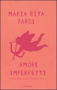 Amori imperfetti. Come si impara ad amare storia dopo storia.pdf