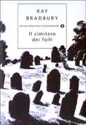 Libro Il cimitero dei folli Ray Bradbury