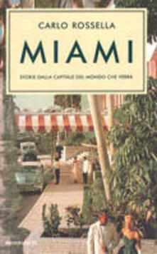 Miami. Storie dalla capitale del mondo che verrà.pdf