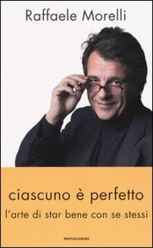 Ciascuno è perfetto. Larte di star bene con se stessi.pdf