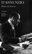 Libro Prose di ricerca Gabriele D'Annunzio