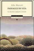 Libro Passaggi di vita. Le crisi che ci spingono a crescere Alba Marcoli