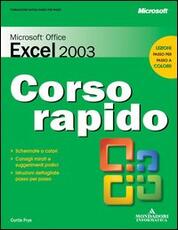 Libro Microsoft Office Excel 2003. Corso rapido Curtis Frye