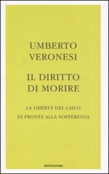 Il diritto di morire. La libertà del laico di fronte alla sofferenza.pdf
