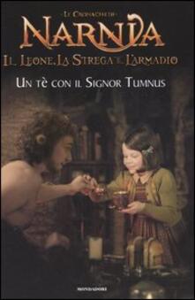 Un tè con il signor Tumnus. Il leone, la strega e larmadio. Le cronache di Narnia.pdf