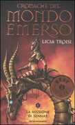 Libro La missione di Sennar. Cronache del mondo emerso. Vol. 2 Licia Troisi