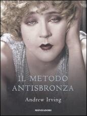 Libro Il metodo antisbronza Andrew Irving