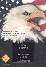 Libro La dottrina dell'1 per cento. La guerra al terrore e la pericolosa strategia dell'amministrazione Bush Ron Suskind