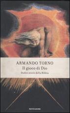 Libro Il gioco di Dio. Dodici storie della Bibbia Armando Torno