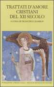 Libro Trattati d'amore cristiani del XII secolo. Testo latino a fronte