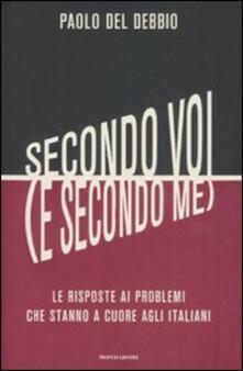 Secondo voi (e secondo me). Le risposte ai problemi che stanno a cuore agli italiani.pdf