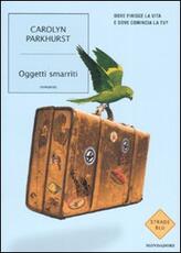 Libro Oggetti smarriti Carolyn Parkhurst