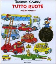 Tutto ruote. I grandi classici. Ediz. illustrata.pdf