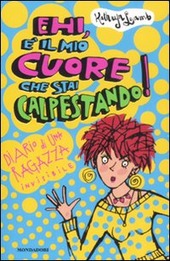 Copertina  Ehi, è il mio cuore che stai calpestando! : diario di una ragazza invisibile