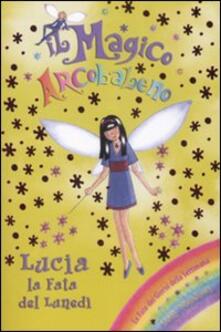 Lucia la fata del lunedì. Il magico arcobaleno. Vol. 29.pdf