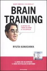 Libro Brain training. Il metodo per far ringiovanire il tuo cervello Ryuta Kawashima