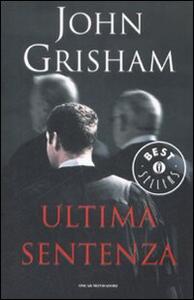 John Grisham - Ultima Sentenza (2009 )