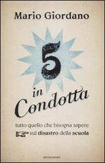 Libro Cinque in condotta. Tutto quello che bisogna sapere sul disastro della scuola Mario Giordano