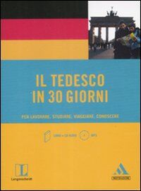 Il Tedesco In 30 Giorni Per Lavorare Studiare Viaggiare Conoscere Con Cd Audio Formato Mp3 Ebooks