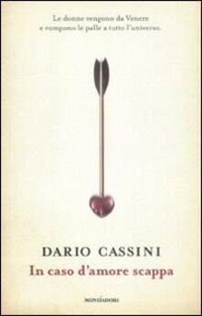 In caso damore scappa. Le donne vengono da Venere e rompono le palle a tutto luniverso.pdf