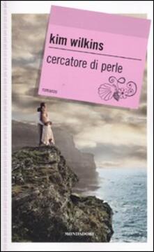 Cercatore di perle - Kim Wilkins - Libro - Mondadori - Gaia junior...