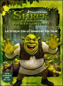 Shrek e vissero felici e contenti. La storia con le immagini del film.pdf