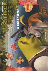 Image of Shrek e vissero felici e contenti. Il libro puzzle