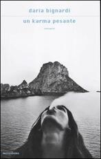 Libro Un karma pesante Daria Bignardi
