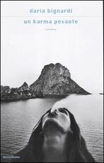 Libro Un karma pesante Daria Bignardi