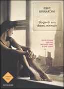 Libro Elogio di una donna normale. Storie di donne e dei loro spericolati sogni di tutti i giorni Irene Bernardini