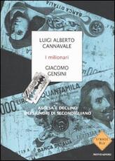 Libro I milionari. Ascesa e declino dei signori di Secondigliano Luigi Alberto Cannavale Giacomo Gensini