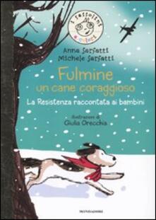Fulmine, un cane coraggioso. La Resistenza raccontata ai bambini.pdf