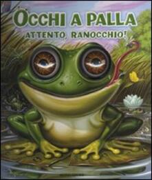 Attento, ranocchio! Occhi a palla.pdf