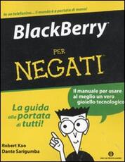 Libro BlackBerry per negati Robert Kao Dante Sarigumba