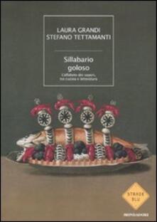 Sillabario goloso. Lalfabeto dei sapori, tra cucina e letteratura.pdf
