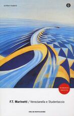 Libro Venezianella e Studentaccio Filippo Tommaso Marinetti